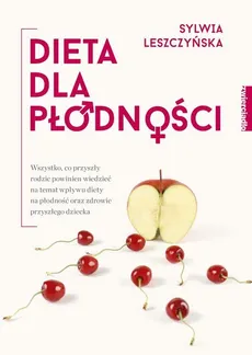 Dieta dla płodności - Outlet - Sylwia Leszczyńska