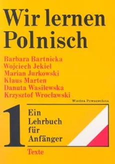 Wir lernen Polnisch Tom 1-2 - Barbara Bartnicka, Wojciech Jekiel, Marian Jurkowski