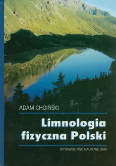 Limnologia fizyczna Polski - Adam Choiński
