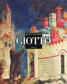 Wielcy Malarze Tom 15 Giotto
