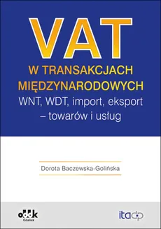 VAT w transakcjach międzynarodowych - Dorota Baczewska-Golińska