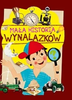 Mała historia wynalazków dla dzieci - Outlet - D. Nosowska