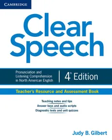 Clear Speech Teacher's Resource and Assessment Book - Gilbert Judy B.