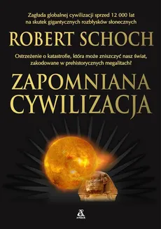 Zapomniana cywilizacja - ROBERT SCHOCH