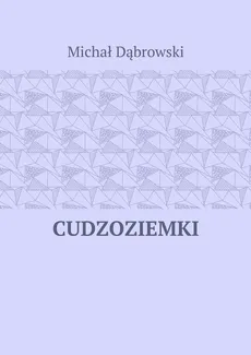 CUDZOZIEMKI - Michał Dąbrowski