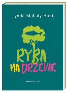 Ryba na drzewie - Outlet - Lynda Mullaly-Hunt
