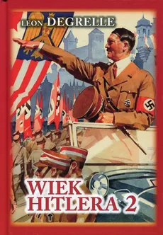 Wiek Hitlera Tom 2 - Outlet - Leon Degrelle