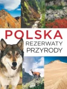 Polska Rezerwaty przyrody - J. Majcher