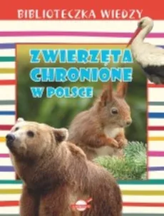 Biblioteczka wiedzy Zwierzęta chronione w Polsce