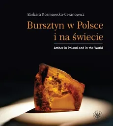 Bursztyn w Polsce i na świecie - Outlet - Barbara Kosmowska-Ceranowicz