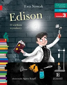 Czytam sobie Edison O wielkim wynalazcy - Ewa Nowak