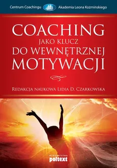 Coaching jako klucz do wewnętrznej motywacji - Outlet - Czarkowska Lidia D.