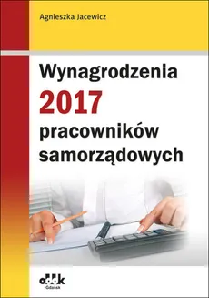 Wynagrodzenia 2017 pracowników samorządowych - Agnieszka Jacewicz