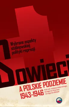 Sowieci a polskie podziemie 1943-1946 - Outlet