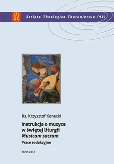 Instrukcja o muzyce w świętej liturgii Musicam sacram - Krzysztof Konecki
