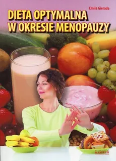 Dieta optymalna w okresie menopauzy - Outlet - Emila Gierada