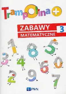 Trampolina+ Zabawy matematyczne 3 - Outlet - Danuta Chrzanowska, Katarzyna Kozłowska
