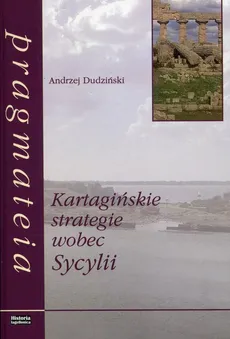 Kartagińskie strategie wobec Sycylii - Andrzej Dudziński