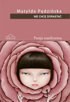 Nie chcę dorastać - Matylda Pędzińska