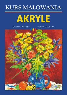Kurs malowania Akryle - Wendy Jelbert, Carole Massey