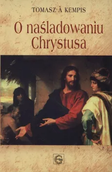 O naśladowaniu Chrystusa - Tomasz Kempis