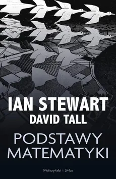Podstawy matematyki - Ian Stewart, David Tall