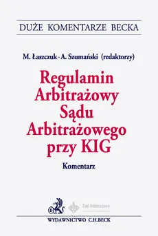 Regulamin Arbitrażowy Sądu Arbitrażowego przy KIG Komentarz