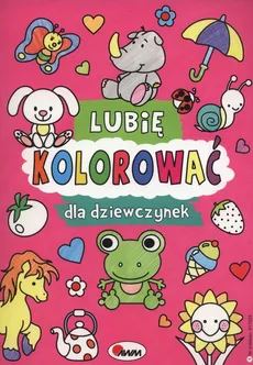 Lubię kolorować dla dziewczynek - Piotr Kozera