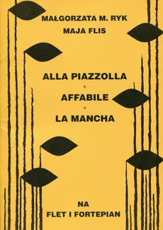 Alla Piazzolla Affabile La Mancha na flet i fortepian - Maja Flis, Ryk Małgorzata M.