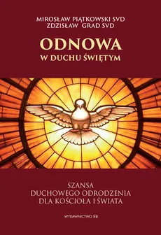 Odnowa w Duchu Świętym - Zdzisław Grad, Mirosław Piątkowski