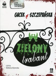 Zielony trabant - Katarzyna Gacek, Agnieszka Szczepańska