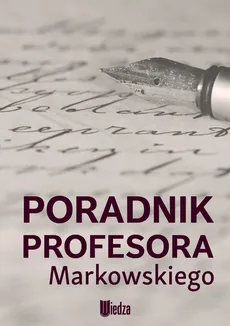 Poradnik profesora Markowskiego - Outlet - A. Markowski