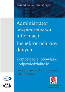Administrator bezpieczeństwa informacji Inspektor ochrony danych - Konrad Gałaj-Emiliańczyk