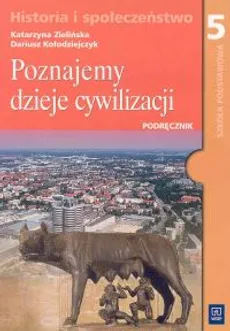 Poznajemy dzieje cywilizacji 5 Podręcznik - Outlet - Dariusz Kołodziejczyk, Katarzyna Zielińska