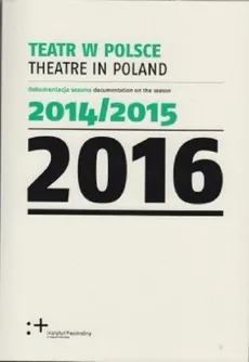 Teatr w Polsce 2016 - Praca zbiorowa