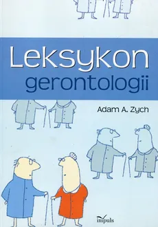 Leksykon gerontologii - Outlet - Zych Adam A.