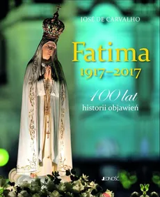 Fatima 1917-2017 - José Carvalho