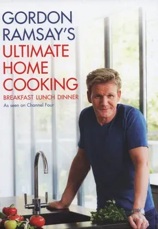 Gordon Ramsay's ultimate home cooking - Gordon Ramsay