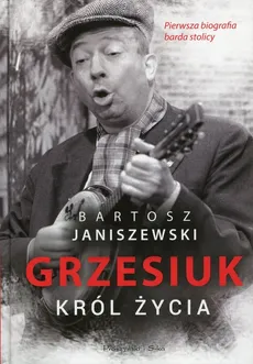 Grzesiuk Król życia - Outlet - Bartosz Janiszewski