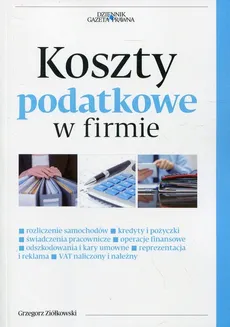 Koszty podatkowe w firmie - Grzegorz Ziółkowski