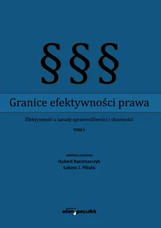 Granice efektywności prawa - H. Kaczmarczyk, Pikuła Ł. J.