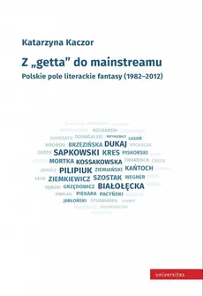 Z getta do mainstreamu. - Katarzyna Kaczor