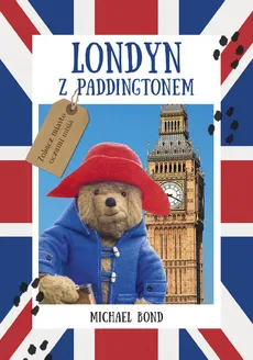 Londyn z Paddingtonem - Michael Bond