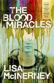 The Blood Miracles - Lisa McInerney