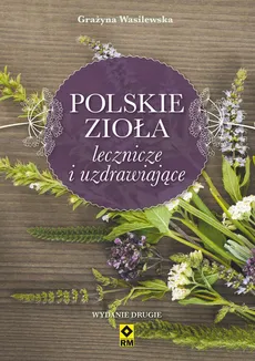 Polskie zioła lecznicze i uzdrawiające - Outlet - Grażyna Wasilewska