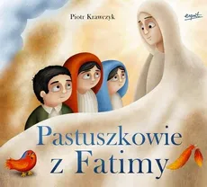 Pastuszkowie z Fatimy - Piotr Krawczyk