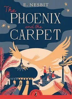 The Phoenix and the Carpet - E Nesbit