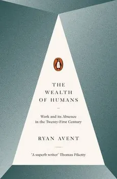 The Wealth of Humans - Outlet - Ryan Avent