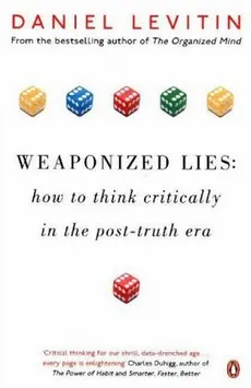 Weaponized Lies - Daniel Levitin