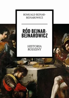 RÓD BEJNAR-BEJNAROWICZ - Romuald Bejnar-Bejnarowicz